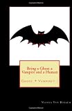 Being a Ghost a Vampire and a Human: Ghost + Vampire= ?