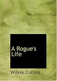 A Rogue's Life