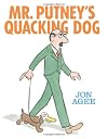 Mr. Putney's Quacking Dog