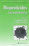 Biopesticides: Use and Delivery Biopesticides: Use and Delivery