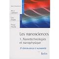 Les nanosciences : Tome 1, Nanotechnologies et nanophysique