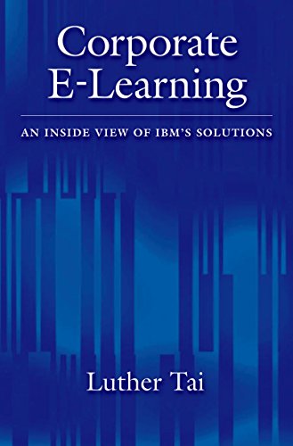 Corporate E-Learning: An Inside View of IBM's Solutions