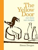 Review Blackstaff Pr  / The Yellow Door: Our Story Our Recipes