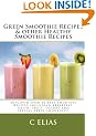 Green Smoothie Recipes & Other Healthy Smoothie Recipes