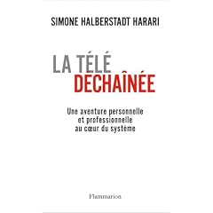 La t�l� d�cha�n�e : Une aventure personnelle et professionnelle au coeur du syst�me