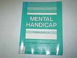 Mental handicap : facilitating holistic care