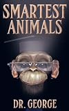(Childrens Ebook)15 of The Smartest Animals in the World (Beautiful Photos and Amazing Facts for Children ages 6-12)