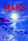 Buy : Mars - A Warmer, Wetter Planet (Springer Praxis Books / Space Exploration)