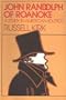 John Randolph of Roanoke: A Study in American Politics