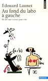Revue Seuil  / Au fond du labo à gauche : De la vraie science pour rire
