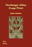  : Northanger Abbey (Large Print)
