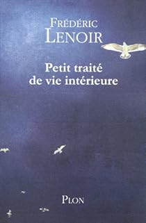 Petit traité de vie intérieure par Lenoir