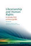 Librarianship and Human Rights: A Twenty-First Century Guide