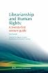 Librarianship and Human Rights: A Twenty-First Century Guide