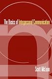 The Basics of Interpersonal Communication [Paperback] [2004] Scott McLean