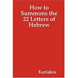 How to Summons the 22 Letters of Hebrew