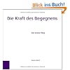 Die Kraft des Begegnens: Der innere Weg