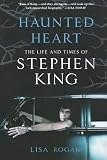 Haunted Heart Life & Times Stephen King