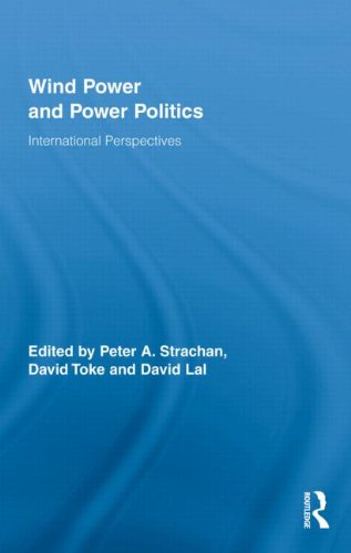 Wind Power and Power Politics: International Perspectives (Routledge Studies in Science, Technology and Society)