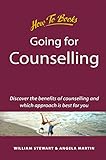 Going for counselling : working with a counsellor to develop essential life skills