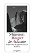 Maigret in Arizona: S�mtliche Maigret-Romane