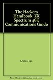 The hacker's handbook: ZX Spectrum 48K communications guide