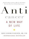 Anticancer: A New Way of Life