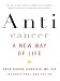 Anticancer: A New Way of Life