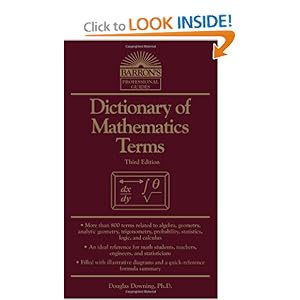 Dictionary of Mathematics Terms  - Douglas Downing