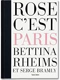 Bettina Rheims & Serge Bramly: Rose, C'est Pa...