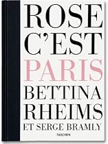 Bettina Rheims, Serge Bramly, Rose, C'est Paris