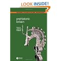Prehistoric Britain (Blackwell Studies in Global Archaeology)