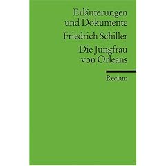 Erl�uterungen und Dokumente zu Friedrich Schiller: Die Jungfrau von Orleans