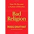 Bad Religion: How We Became a Nation of Heretics