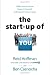 Search : The Start-up of You: Adapt to the Future, Invest in Yourself, and Transform Your Career