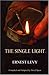 The Single Light (Library of Holocaust Testimonies) (Library of Holocaust Testimonies) (Library of Holocaust Testimonies)