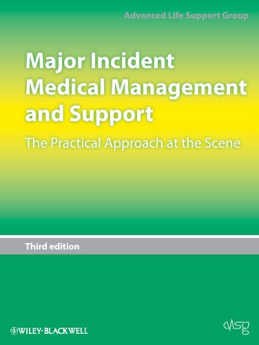 Major Incident Medical Management and Support: The Practical Approach at the Scene