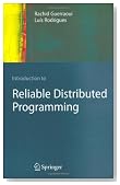 Introduction to Reliable Distributed Programming