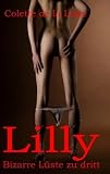 Produkt-Bild: Lilly - Bizarre L&uuml;ste zu dritt
