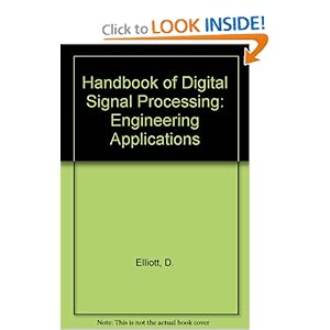 Handbook of Digital Signal Processing: Engineering ...
