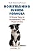 Housetraining Success Formula: 6 Simple Steps to Housetraining Your Puppy or Dog (Really Simple Dog Training)