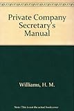Private company secretary's manual