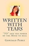 Written with Tears: Discover the Secret Password to Healing (Volume 2)