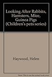 Looking after rabbits, hamsters, mice, guinea pigs