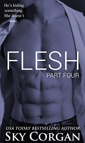 Flesh: Part Four (The Flesh Series Book 4)