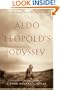 Aldo Leopold's Odyssey: Rediscovering the Author of A Sand County Almanac
