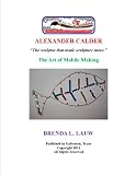 Learning from the Masters The Art of Mobiles with Alexander Calder