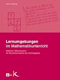 Lernumgebungen im Mathematikunterricht: Nat&uuml;rlich differenzieren f&uuml;r Rechenschwache bis Hochbegabte - Ueli Hirt, Beat W&auml;lti