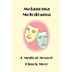 Melanoma Melodrama: A Medical Memoir
