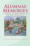 Alumnae Memories: A Delta Gamma Senior Bridge Booklet